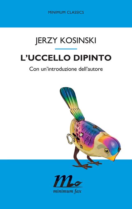 L' uccello dipinto - Jerzy Kosinski,Vincenzo Mantovani - ebook