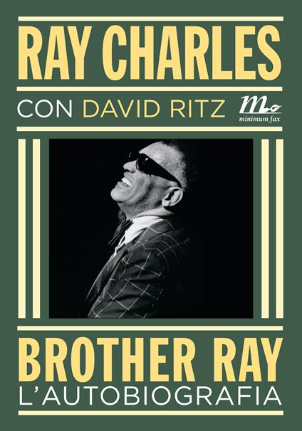 Brother Ray. L'autobiografia - Ray Charles,David Ritz,Tiziana La Cecilia,Francesco Pacifico - ebook