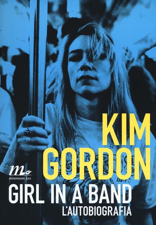 Girl in a band. L'autobiografia - Kim Gordon - copertina