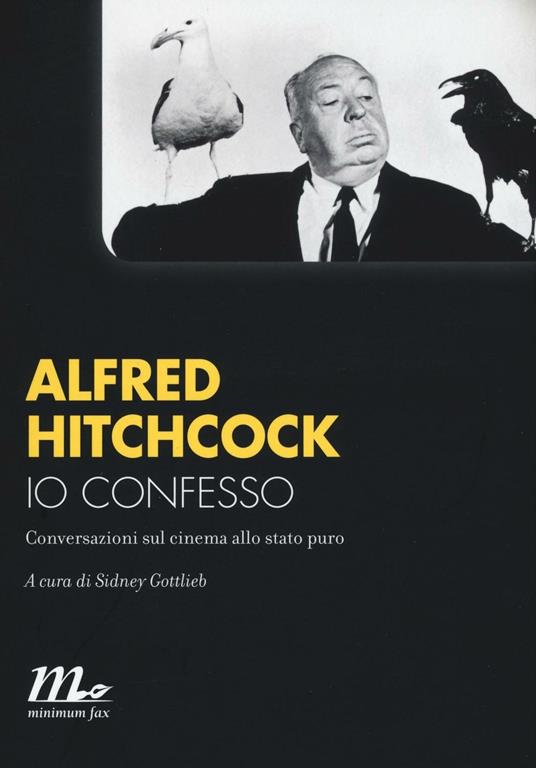Io confesso. Conversazioni sul cinema allo stato puro - Alfred Hitchcock - copertina