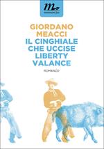 Il Cinghiale che uccise Liberty Valance