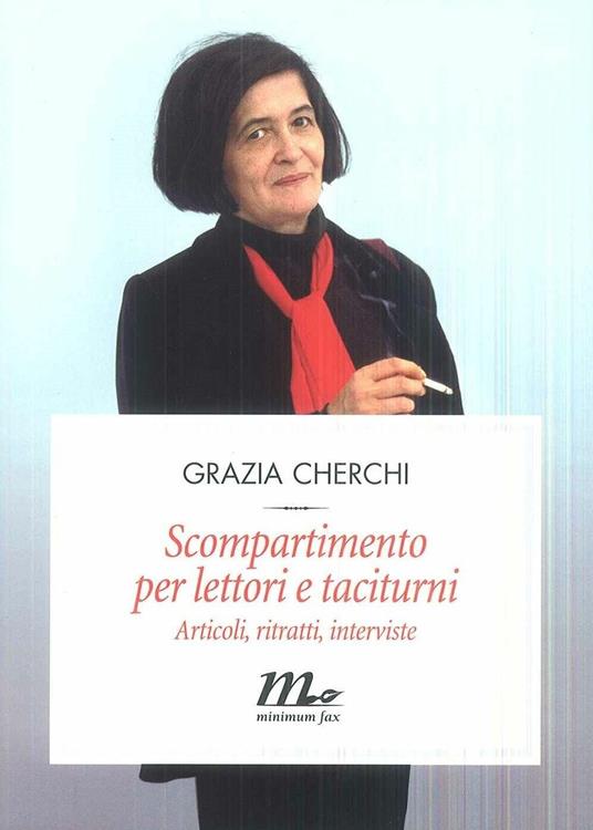 Scompartimento per lettori e taciturni. Articoli, ritratti, interviste - Grazia Cherchi - copertina