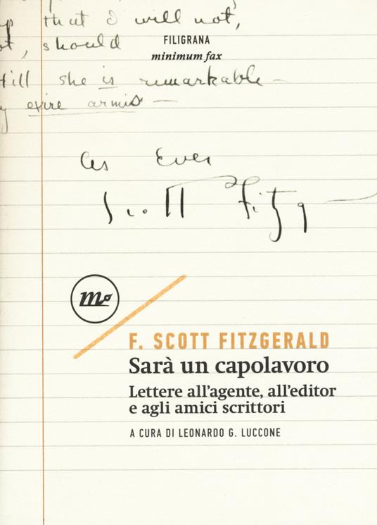 Sarà un capolavoro. Lettere all'agente, all'editor e agli amici scrittori - Francis Scott Fitzgerald - copertina