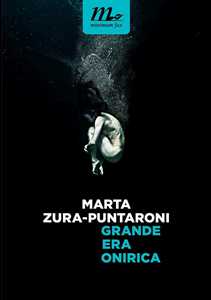 Libro Grande era onirica Marta Zura-Puntaroni