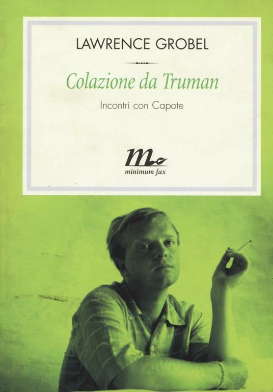 Colazione da Truman. Incontri con Capote - Lawrence Grobel - copertina