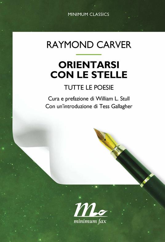 Orientarsi con le stelle. Tutte le poesie - Raymond Carver,William L. Stull,Francesco Durante,Riccardo Duranti - ebook