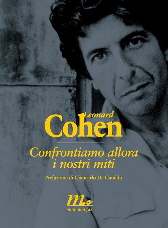 Confrontiamo allora i nostri miti - Leonard Cohen,D. Abeni,G. De Cataldo - ebook