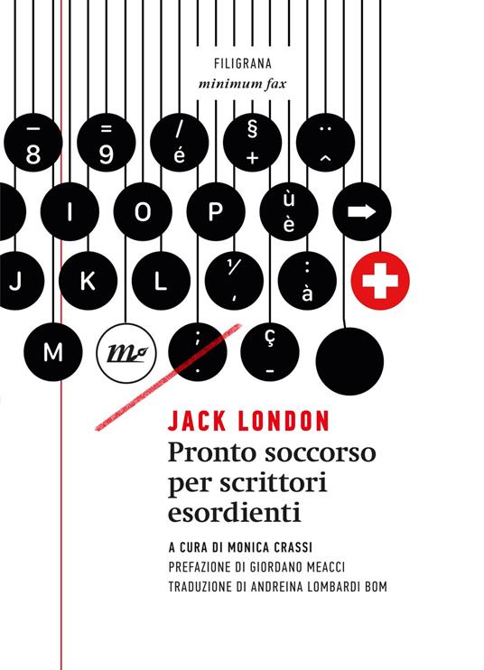 Pronto soccorso per scrittori esordienti - Jack London,M. Crassi,Andreina Lombardi Bom - ebook