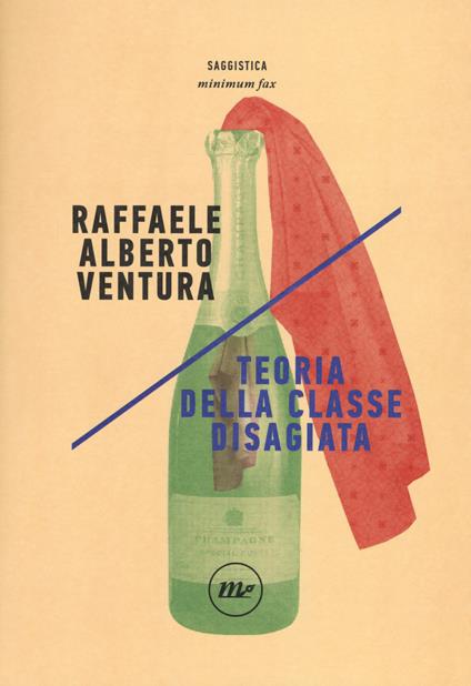 Teoria della classe disagiata - Raffaele Alberto Ventura - copertina