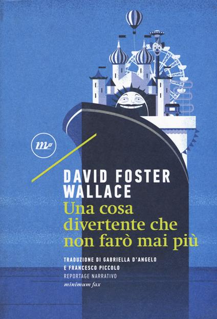 Una cosa divertente che non farò mai più - David Foster Wallace - copertina