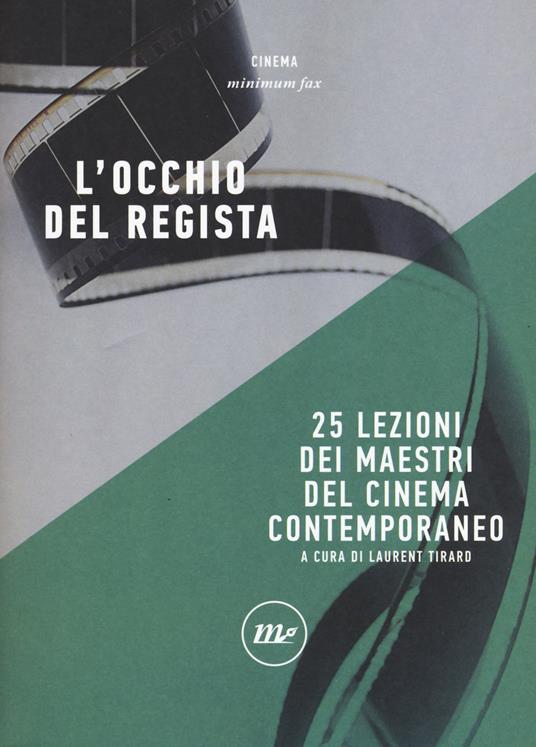 L' occhio del regista. 25 lezioni dei maestri del cinema contemporaneo - 2