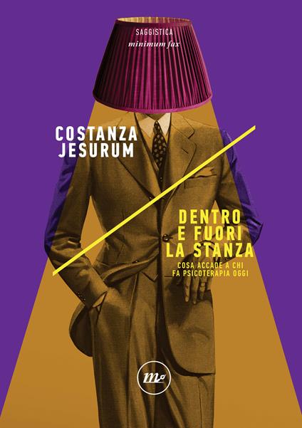 Dentro e fuori la stanza. Cosa accade a chi fa psicoterapia oggi - Costanza Jesurum - ebook