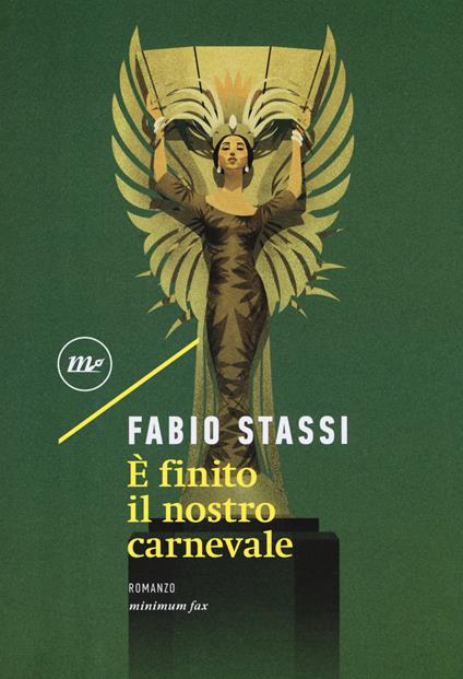 È finito il nostro carnevale - Fabio Stassi - copertina
