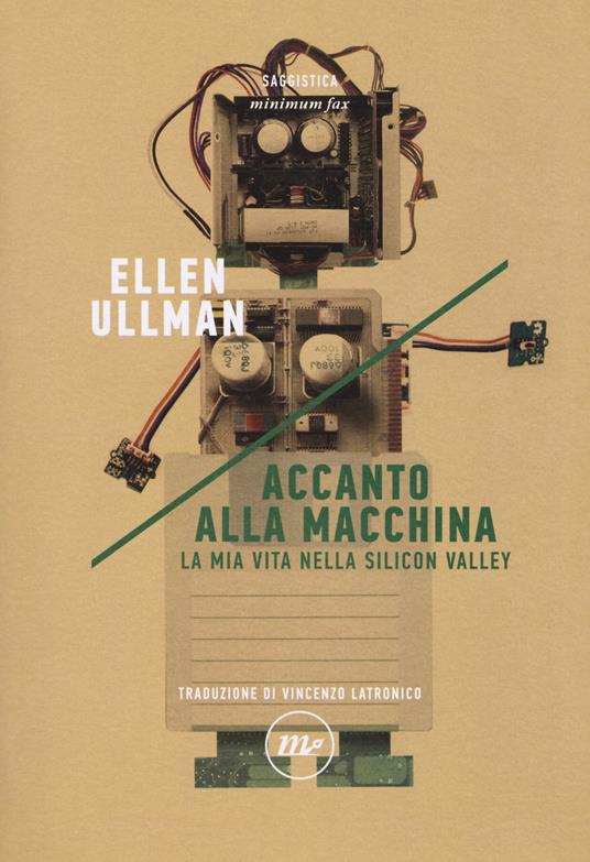 Accanto alla macchina. La mia vita nella Silicon Valley - Ellen Ullman - copertina