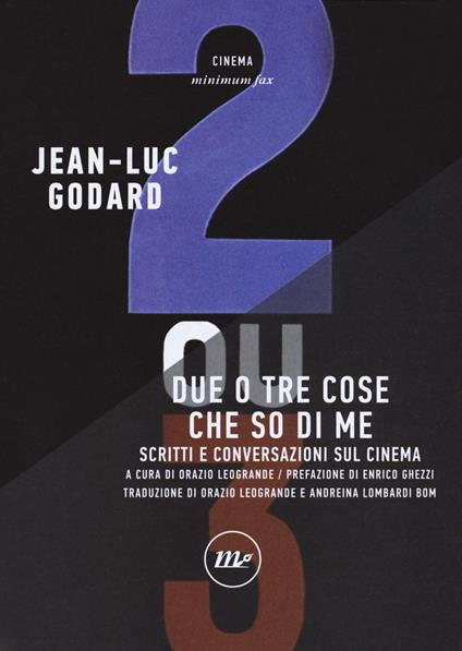 Due o tre cose che so di me. Scritti e conversazioni sul cinema - Jean-Luc Godard - copertina