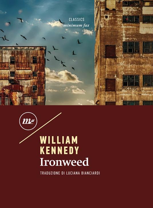 Ironweed - William Kennedy,Luciana Bianciardi - ebook