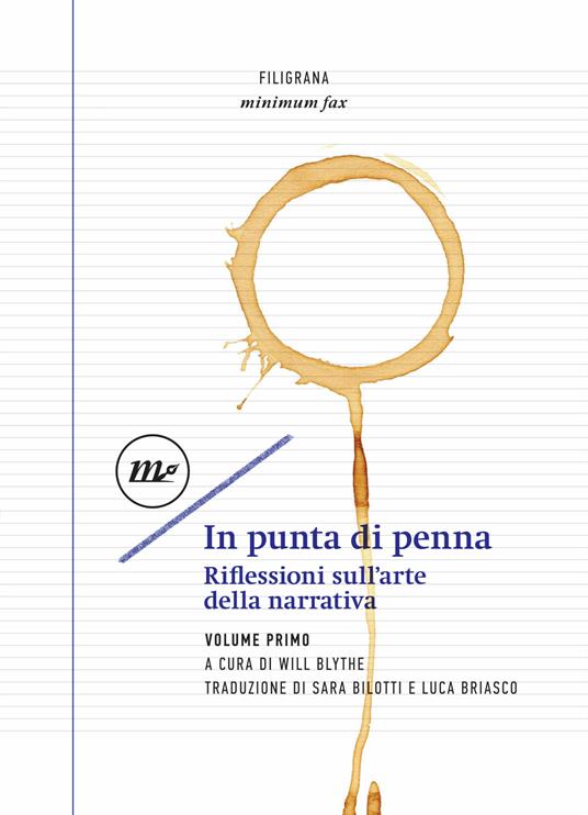 In punta di penna. Riflessioni sull'arte della narrativa. Vol. 1 - Will Blythe,Sara Bilotti,Luca Briasco - ebook