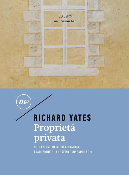 Proprietà privata. Racconti inediti - Richard Yates,Andreina Lombardi Bom - ebook