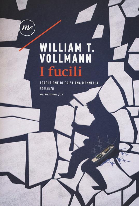 I fucili - William T. Vollmann - copertina