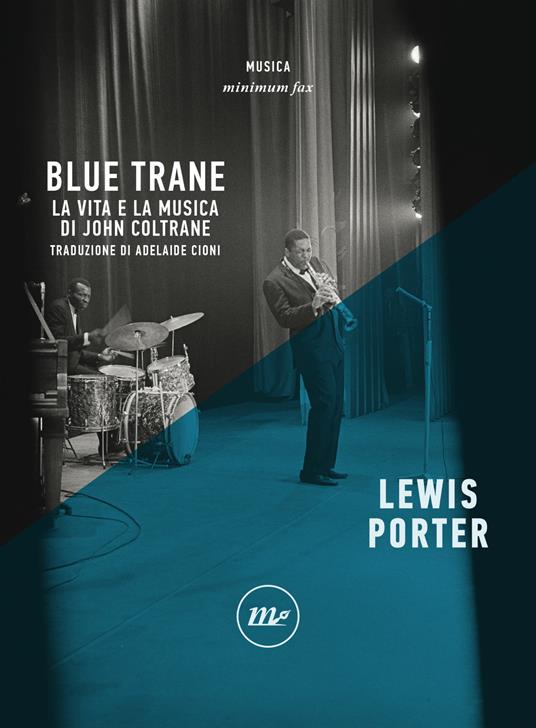 Blue Trane. La vita e la musica di John Coltrane - Lewis Porter,Adelaide Cioni - ebook