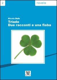 Triade. Due racconti e una fiaba - Nicola Bufo - copertina