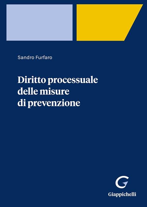 Diritto processuale delle misure di prevenzione - Sandro Furfaro - copertina