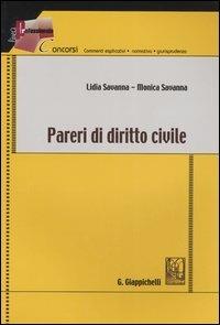Pareri di diritto civile - Lidia Savanna,Monica Savanna - copertina