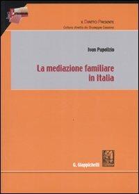 La mediazione familiare in Italia - Ivan Pupolizio - copertina