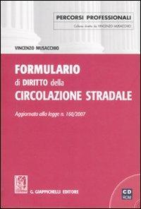 Formulario di diritto della circolazione stradale. Con CD-ROM - Vincenzo Musacchio - copertina