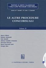 Trattato di diritto fallimentare e delle altre procedura concorsuali. Vol. 4: Le altre procedure consorsuali.