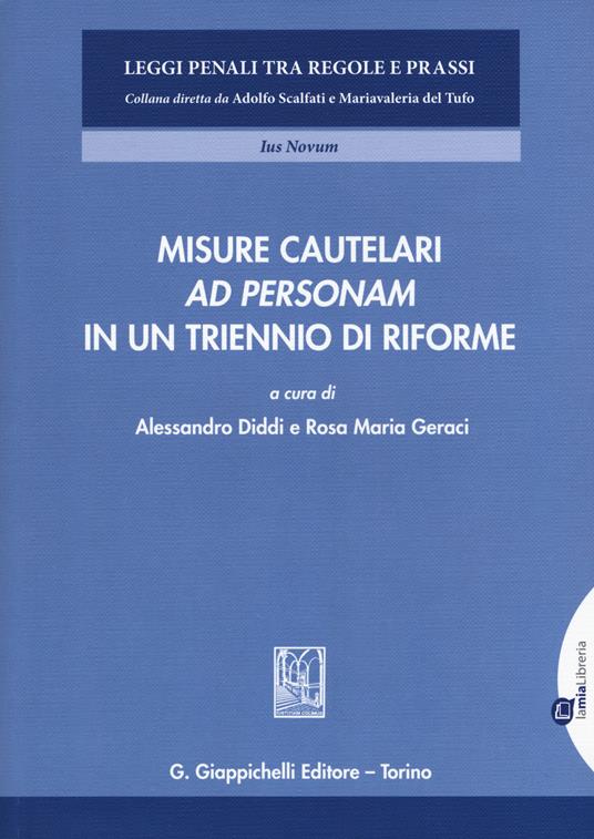 Misure cautelari ad personam in un triennio di riforme - copertina