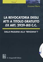 La revocatoria degli atti a titolo gratuito ex art. 2929 bis cc.