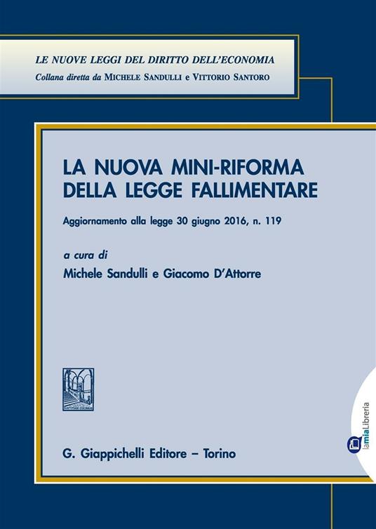 La nuova mini-riforma della legge fallimentare. Aggiornato alla legge 30 giugno 2016 n. 119 - copertina