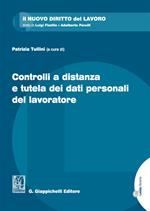 Controlli a distanza e tutela dei dati personali del lavoratore