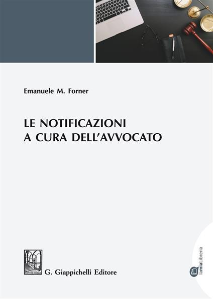 Le notificazioni a cura dell'avvocato - Emanuele Maria Forner - copertina