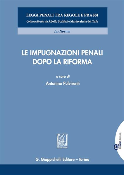 Le impugnazioni penali dopo la riforma. Con espansione online - copertina