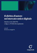 Il diritto d'autore nel mercato unico digitale. Direttiva (UE) 2019/790 e d.lgs. n. 177/2021 di recepimento