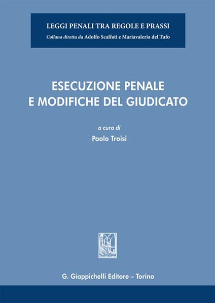 Esecuzione penale e modifiche del giudicato - copertina