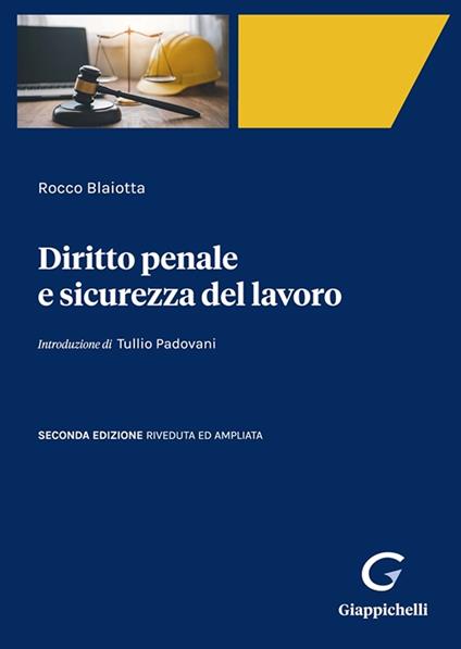 Diritto penale e sicurezza del lavoro - Rocco Blaiotta - copertina