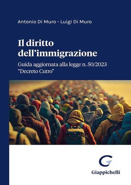 Il diritto dell'immigrazione - Antonio Di Muro,Luigi Di Muro - copertina