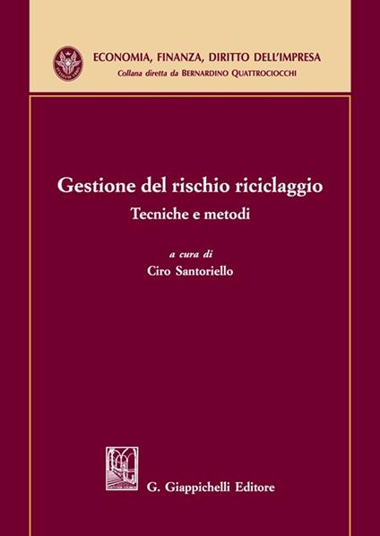 Gestione del rischio riciclaggio. Tecniche e metodi - copertina