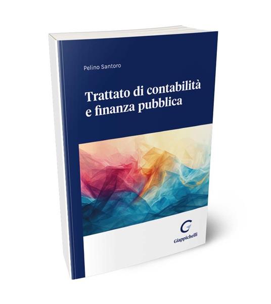 Trattato di contabilità e finanza pubblica - Pelino Santoro - copertina