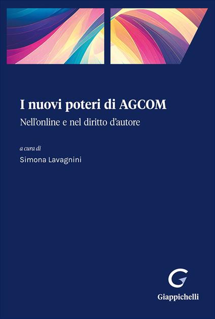I nuovi poteri di AGCOM. Nell'online e nel diritto d'autore - copertina