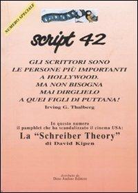 Script. Vol. 42: La «Schreiber theory». - David Kipen - copertina