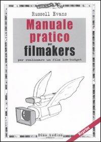 Manuale pratico per filmakers - Russell Evans - copertina