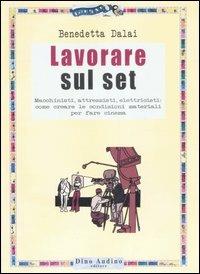 Lavorare sul set - Benedetta Dalai - copertina