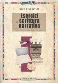 Esercizi di scrittura narrativa - Josip Novakovich - copertina