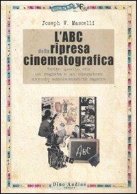 L'abc della ripresa cinematografica - Joseph V. Mascelli - copertina