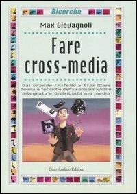 Fare cross-media - Max Giovagnoli - 3