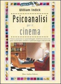 Psicoanalisi per il cinema - William Indick - copertina